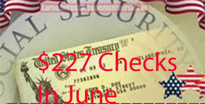 $227 Checks In June 