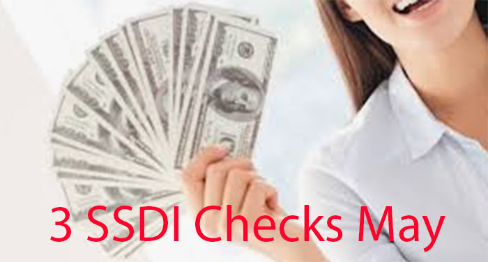 3 SSDI Checks May
