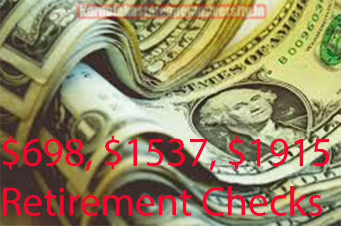$698, $1537, $1915 Retirement Checks
