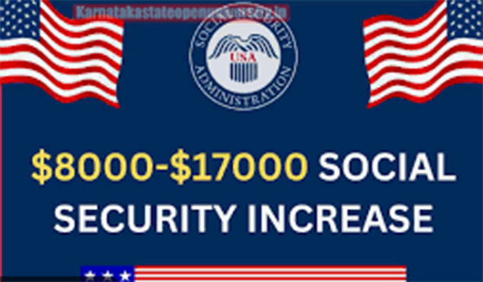 $8000-$17000 Social Security Increase