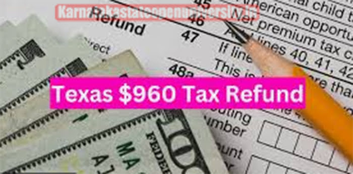 $960 Texas Tax Refund Eligibility