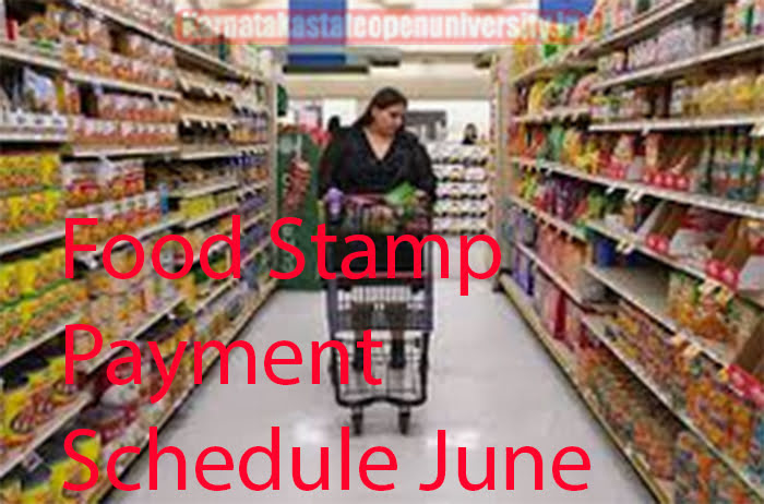 Food Stamp Payment Schedule June