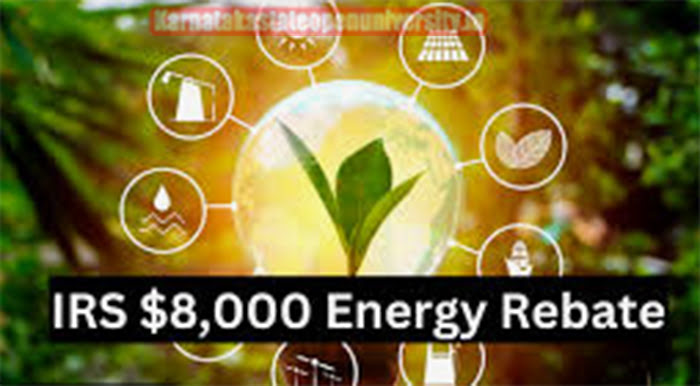 IRS $8,000 Energy Rebate