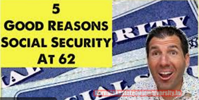 5 Reasons To File for Social Security At 62 Age