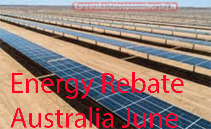 Energy Rebate Australia June