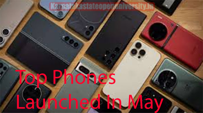 Top Phones Launched In May